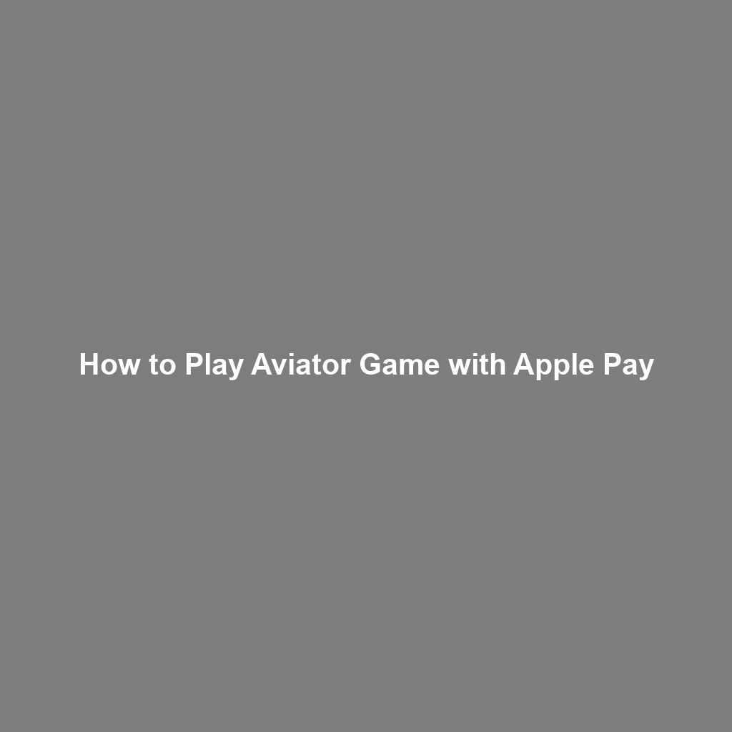 How to Play Aviator Game with Apple Pay
